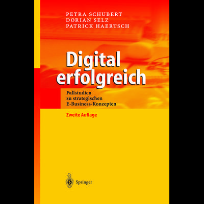 Digital erfolgreich, Taschenbuch von Petra Schubert,Dorian Selz,Patrick Haertsch, Springer Berlin, 978-3-642-62827-6