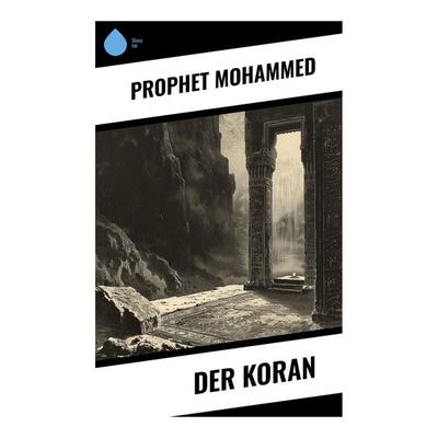 Der Koran, Taschenbuch von Prophet Mohammed, Sharp Ink, 978-80-283-5074-1