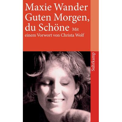 Guten Morgen, du Schöne, Taschenbuch von Maxie Wander, Suhrkamp, 978-3-518-45962-1