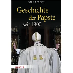 Geschichte der Päpste seit 1800, Fachbücher von Jörg Ernesti