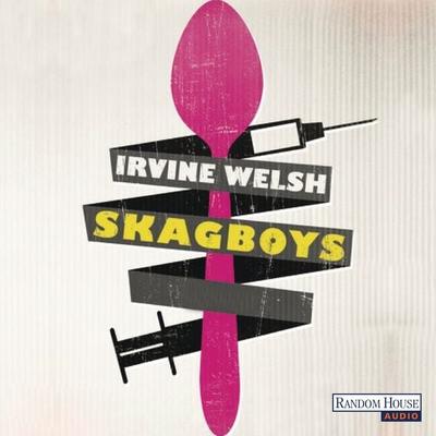 Skagboys - Irvine Welsh, Audio, 9783837122152