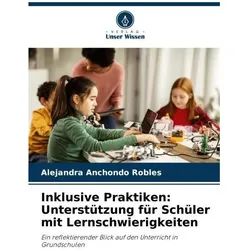 Inklusive Praktiken: Unterstützung für Schüler mit Lernschwierigkeiten, Schulbücher von Alejandra Anchondo Robles