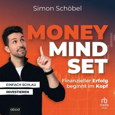 Money Mindset - Simon Schobel, Audio, 9783987855290