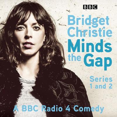 Bridget Christie Minds the Gap: The Complete Series 1 and 2 - Bridget Christie, CD, 9781787533264