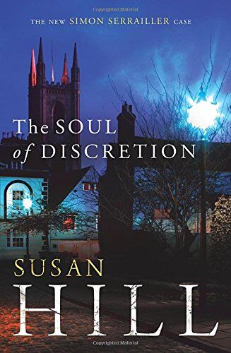 Susan Hill - The Soul of Discretion: Simon Serrailler Book 8 - Preis vom 11.10.2026 03:10:56 h