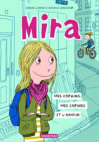 Sabine Lemire - Mira. Vol. 1. Mes copains, mes copines et l'amour - Preis vom 01.10.2026 17:08:56 h