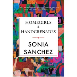 Homegirls & Handgrenades, Belletristik von Sonia Sanchez