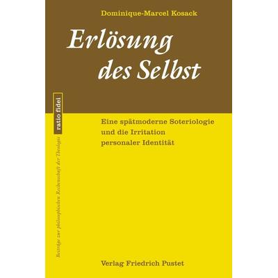Erlösung des Selbst, Taschenbuch von Dominique-Marcel Kosack, Pustet, F, 978-3-7917-3463-7