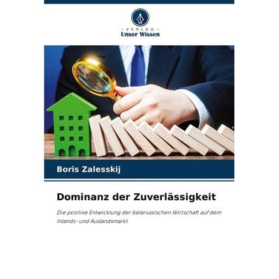 Dominanz der Zuverlässigkeit, Taschenbuch von Boris Zalesskij, Verlag Unser Wissen, 978-620-7-90400-6
