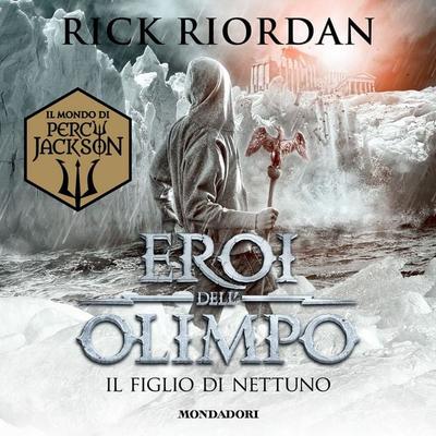 Eroi dell'Olimpo - 2. Il figlio di Nettuno - Rick Riordan, Audio, 9788852153143