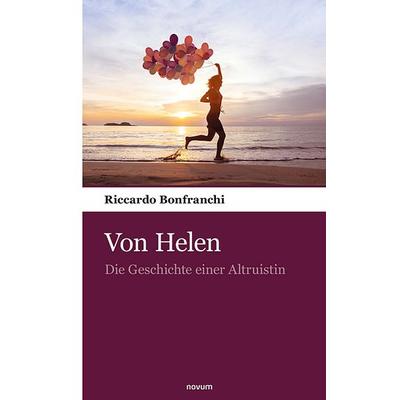Von Helen, Taschenbuch von Riccardo Bonfranchi, Novum Verlag, 978-3-903468-41-2