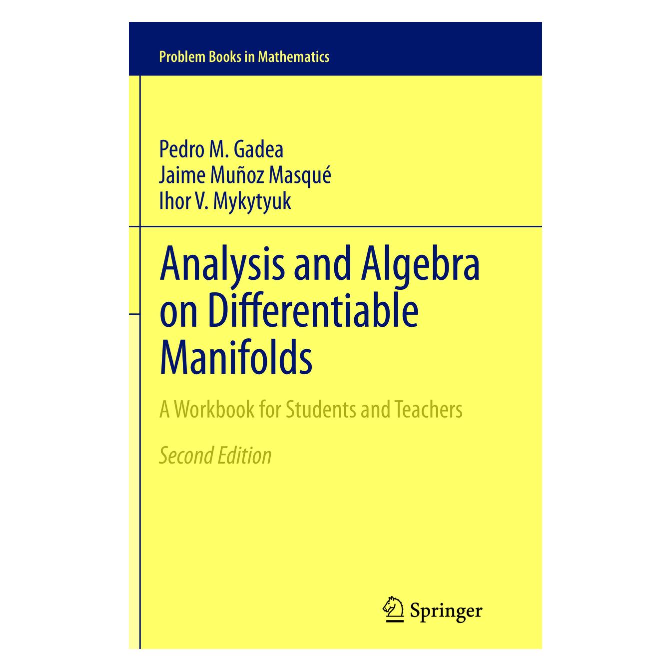 Springer Analysis and Algebra on Differentiable Manifolds (Englisch, Softcover, Ihor V. Mykytyuk, Jaime Muñoz Masqué, Pedro M. Gadea) (55592056)