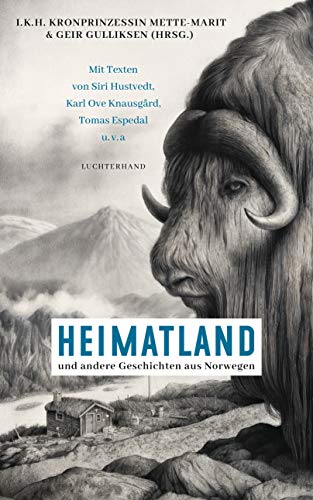 I.K.H. Kronprinzessin Mette-Marit - Heimatland: ... und andere Geschichten aus Norwegen - Mit Texten von Siri Hustvedt, Karl Ove Knausgård, Dag Solstad u.v.a - - Preis vom 13.10.2026 19:28:25 h
