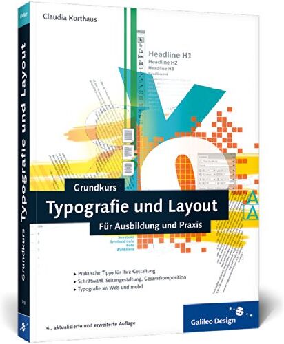 Claudia Korthaus - Grundkurs Typografie und Layout: Für Ausbildung und Praxis (Galileo Design) - Preis vom 09.10.2026 07:28:09 h