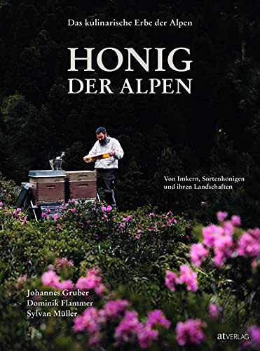 Johannes Gruber - Das kulinarische Erbe der Alpen - Honig der Alpen: Von Imkern, Sortenhonigen und ihren Landschaften - Preis vom 30.09.2026 22:30:23 h