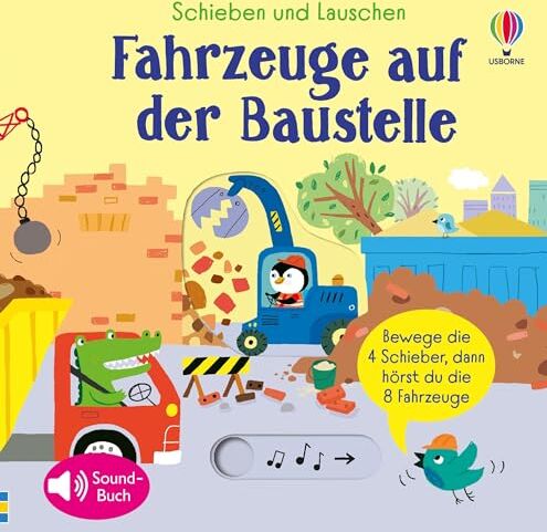 Schieben und Lauschen: Fahrzeuge auf der Baustelle: 4 Schieber, 8 Sounds – interaktives, erstes Entdecken von Baustellen – für Kinder ab 1 Jahr (Schieben-und-Lauschen-Reihe) - Preis vom 09.10.2026 07:28:09 h