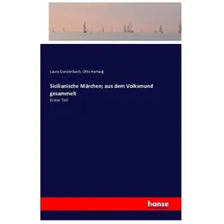 Sicilianische Märchen aus dem Volksmund gesammelt, Belletristik von Otto Hartwig, Laura Gonzenbach