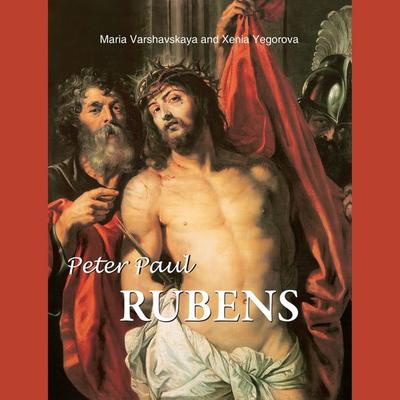 Peter Paul Rubens - Maria Varshavskaya,Xenia Yegorova, Audio, 9798899560811