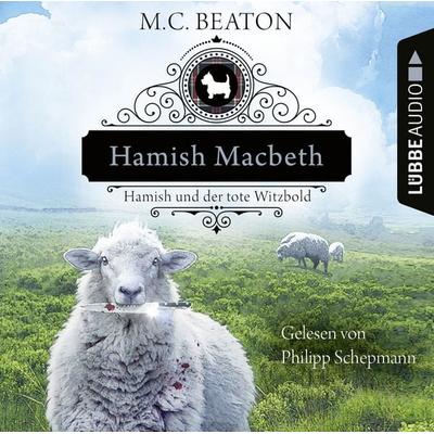 Hamish Macbeth und der tote Witzbold - Schottland-Krimis, Teil 7 - M. C. Beaton, Audio, 9783838793719