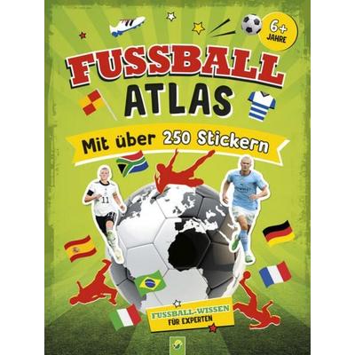 Fußball-Atlas. Mit über 250 Stickern, Taschenbuch von Jonas Kozinowski,Schwager & Steinlein Verlag, Schwager & Steinlein, 978-3-8499-4255-7