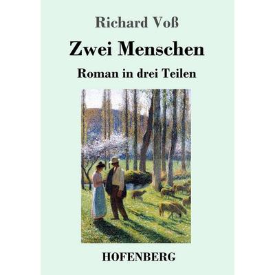 Zwei Menschen, Taschenbuch von Richard Voss, Hofenberg, 978-3-7437-1405-2