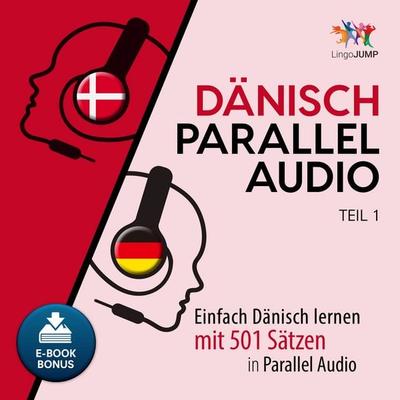 Dänisch Parallel Audio - Teil 1 - Lingo Jump, Audio, 9783962468187