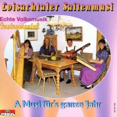 A Musi Für's Ganze Jahr/Echte Volksmusik - Loisachtaler Saitenmusi, CD