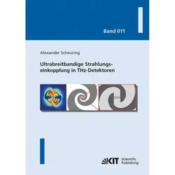 Ultrabreitbandige Strahlungseinkopplung in THz-Detektoren, Fachbücher von Alexander Scheuring