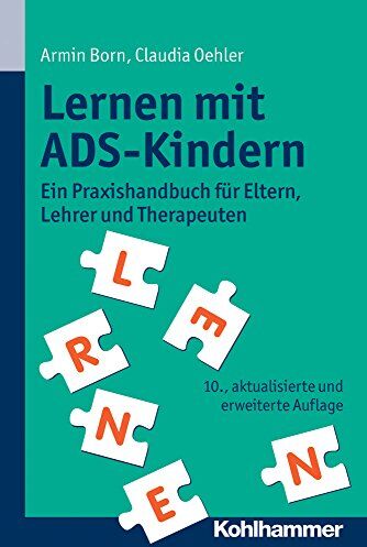 Armin Born - Lernen mit ADS-Kindern: Ein Praxishandbuch für Eltern, Lehrer und Therapeuten - Preis vom 13.10.2026 11:25:28 h