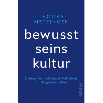 Bewusstseinskultur, Taschenbuch von Thomas Metzinger, Piper Taschenbuch, 978-3-492-32098-6