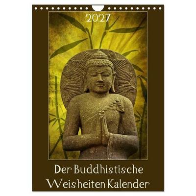 Der Buddhistische Weisheiten Kalender (Wandkalender 2027 DIN A4 hoch), CALVENDO Monatskalender