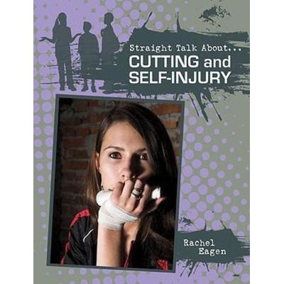 Cutting and Self-Injury, Taschenbuch von Rachel Eagen, Crabtree, 978-0-7787-2137-6