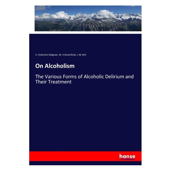 Hansebooks On Alcoholism (Englisch, Softcover, J M Brit, J. M. Brit, V Magnan, Valentin Magnan, W S Greenfield, W. S Greenfield) (55917136)