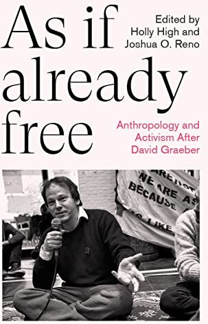 Holly High - As If Already Free: Anthropology and Activism After David Graeber (Anthropology, Culture and Society) - Preis vom 13.10.2026 11:25:28 h