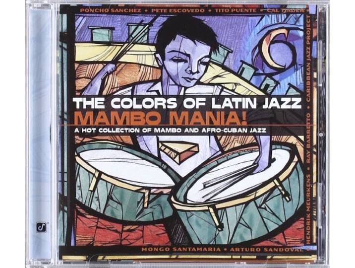 The Colors of Latin Jazz: Mambo Mania!: A Hot Collection of Mambo and Afro-Cuban Jazz