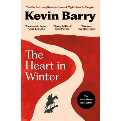 The Heart in Winter, Taschenbuch von Kevin Barry, Canongate Books Ltd., 978-1-83726-079-9