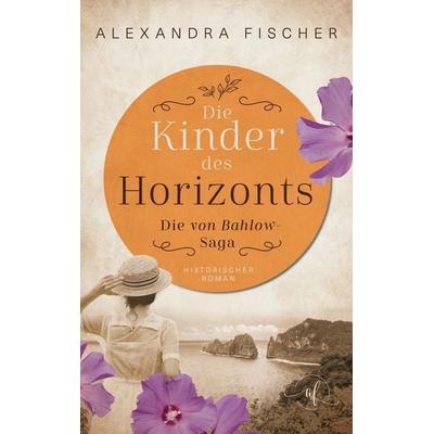 Die Kinder des Horizonts, Taschenbuch von Alexandra Fischer, BoD – Books on Demand, 978-3-7534-1714-1