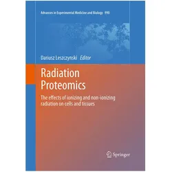 Radiation Proteomics, Fachbücher von Dariusz Leszczynski