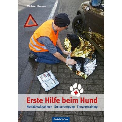Erste Hilfe beim Hund, Taschenbuch von , Oertel u. Spörer, 978-3-96555-169-5