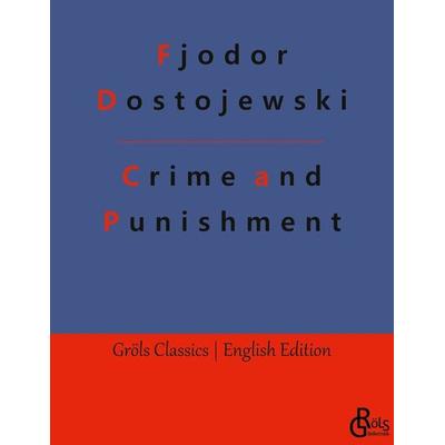 Crime and Punishment, Taschenbuch von Fjodor M. Dostojewski, Gröls Verlag, 978-3-9882878-5-4
