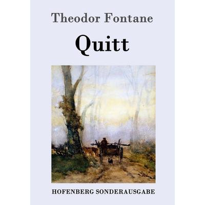 Quitt, Taschenbuch von Theodor Fontane, Hofenberg, 978-3-8430-1684-1