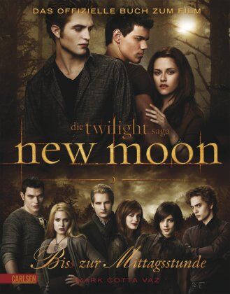 Mark Cotta Vaz - Bella und Edward: Die Twilight Saga: New Moon - Biss zur Mittagsstunde: Das offizielle Buch zum Film - Preis vom 13.10.2026 11:25:28 h