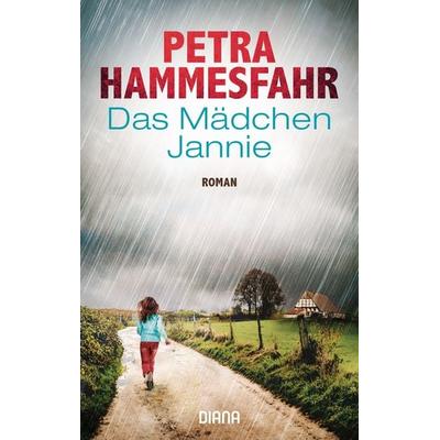 Das Mädchen Jannie, Taschenbuch von Petra Hammesfahr, Diana, 978-3-453-36086-0