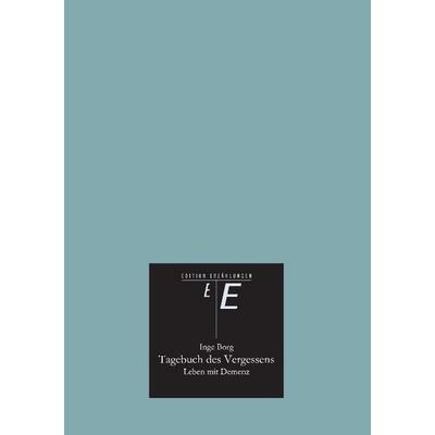 Tagebuch des Vergessens, Taschenbuch von Inge Borg, Tredition, 978-3-7323-1971-8