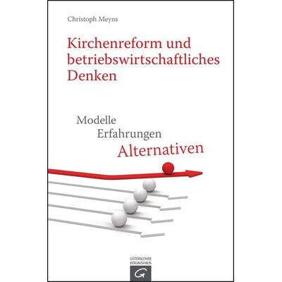 Kirchenreform und betriebswirtschaftliches Denken, Gebundene Ausgabe von Christoph Meyns, Gütersloher Verlagshaus, 978-3-579-08166-3