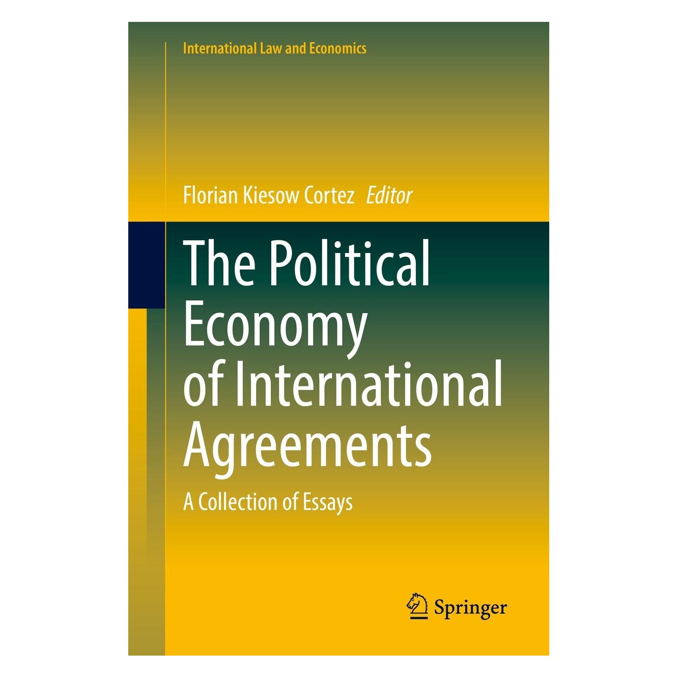 Springer The Political Economy of International Agreements (Englisch, Hardcover, Florian Kiesow Cortez) (9783030851934)