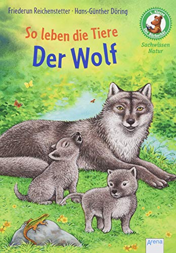 Friederun Reichenstetter - Der Bücherbär. Sachwissen für Erstleser / So leben die Tiere. Der Wolf: Der Bücherbär: Sachwissen Natur - Preis vom 15.10.2026 23:06:25 h