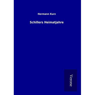 Schillers Heimatjahre, Gebundene Ausgabe von Hermann Kurz, Bod