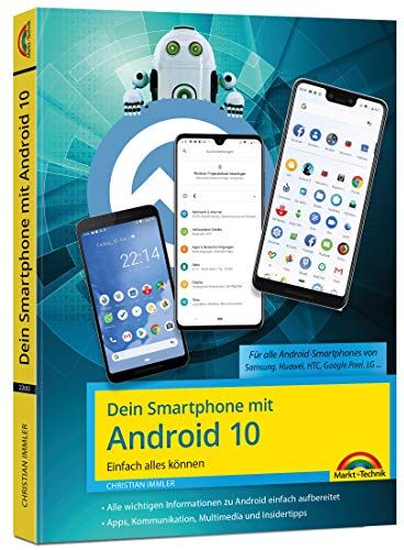 Christian Immler - Dein Smartphone mit Android 10: Einfach alles können - die besten Tipps und Tricks: für alle Geräte Samsung, Sony, HTC, LG u. v. m - Preis vom 09.10.2026 07:28:09 h