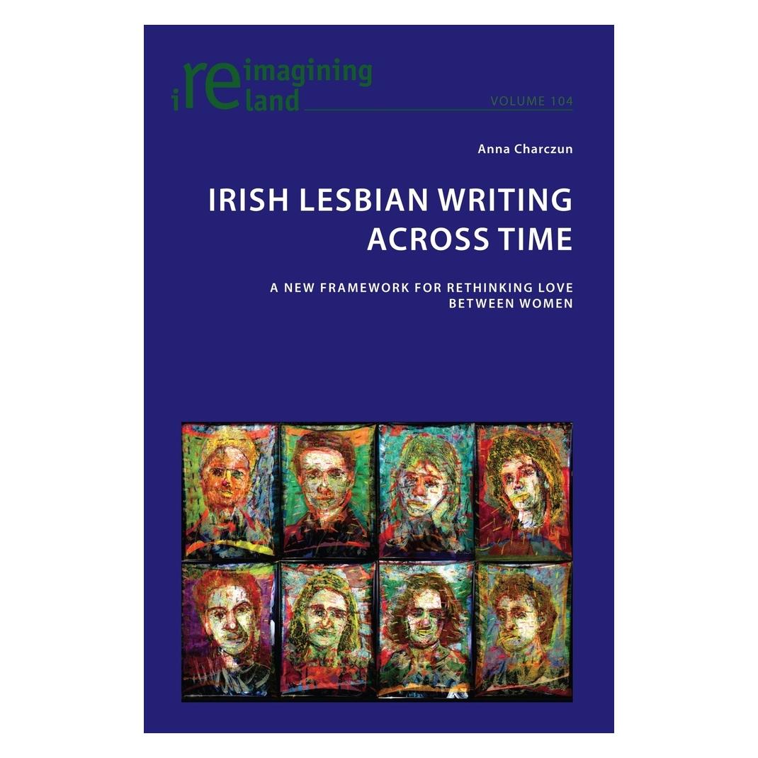 Peter Lang Irish Lesbian Writing Across Time (Englisch, Softcover, Anna Charczun) (56217997)
